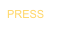 PRESS
