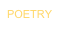 POETRY  
