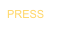 PRESS
